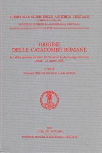 ORIGINI DELLE CATACOMBE ROMANE