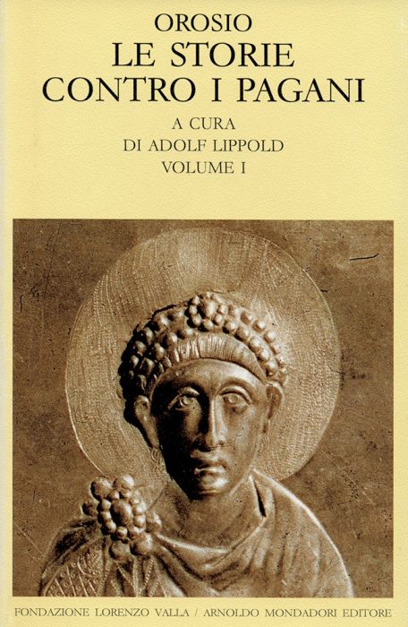 LE STORIE CONTRO I PAGANI vol. I (Libri I-IV) A cura di Adolf Lippold