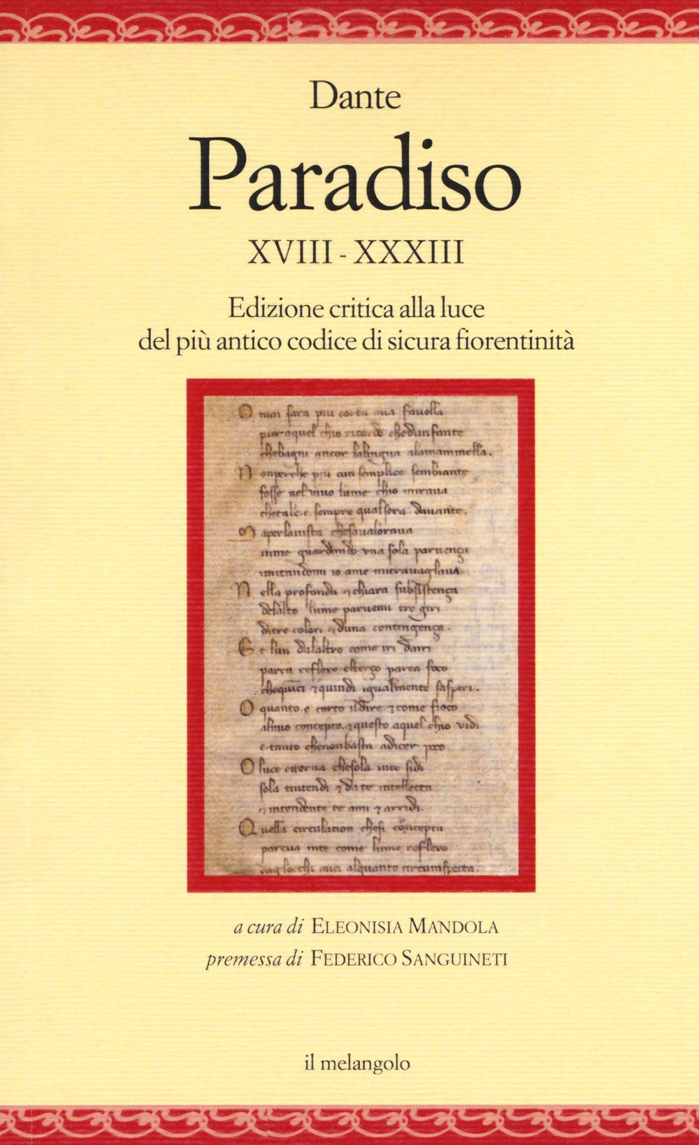 PARADISO XVIII-XXXIII. EDIZIONE CRITICA ALLA LUCE DEL PIÙ ANTICO CODICE DI SICURA FIORENTINITÀ