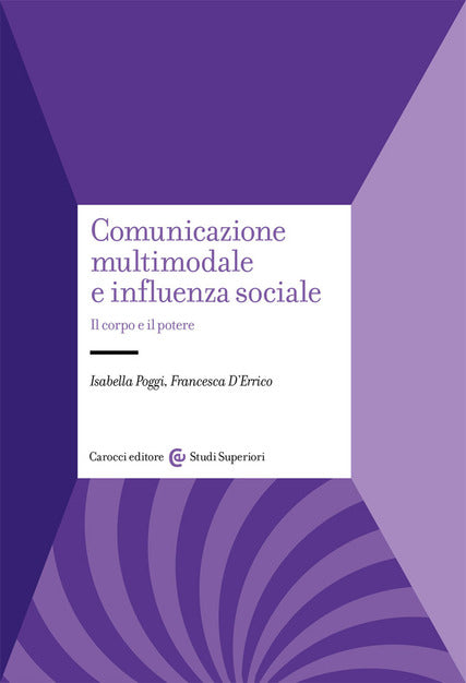 COMUNICAZIONE MULTIMODALE E INFLUENZA SOCIALE IL CORPO E IL POTERE