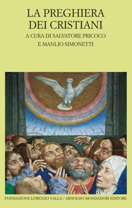 LA PREGHIERA DEI CRISTIANI a cura di Salvatore Pricoco Manlio Simonetti