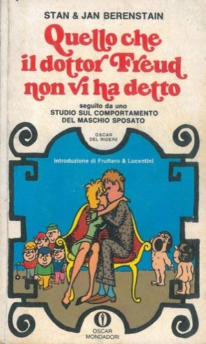 QUELLO CHE IL DOTTOR FREUD NON VI HA DETTO, SEGUITO DA UNO STUDIO SUL COMPORTAMENTO DEL MASCHIO SPOSATO