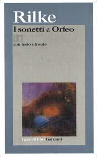 I SONETTI A ORFEO. TESTO TEDESCO A FRONTE