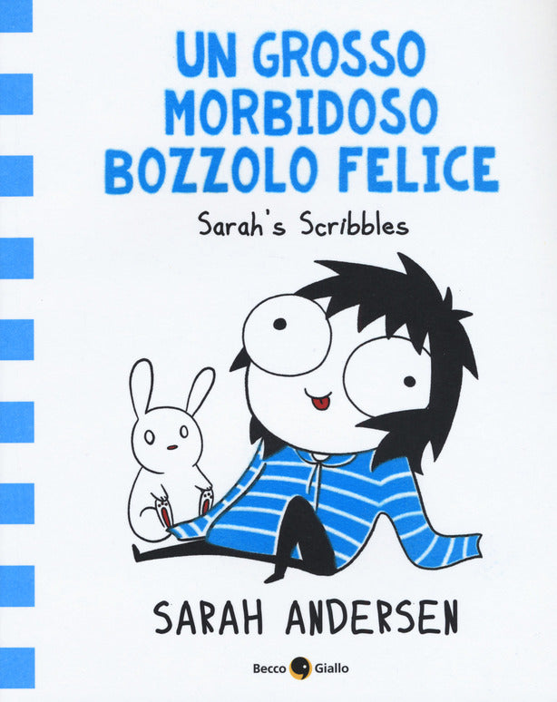 UN GROSSO MORBIDOSO BOZZOLO FELICE. SARAH'S SCRIBBLES. VOL. 2