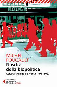 1978-1979 NASCITA DELLA BIOPOLITICA. CORSO AL COLLÈGE DE FRANCE