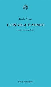 E COSÌ VIA, ALL'INFINITO. LOGICA E ANTROPOLOGIA