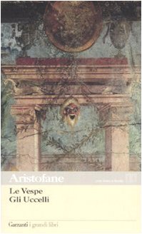 LE VESPE-GLI UCCELLI. TESTO GRECO A FRONTE