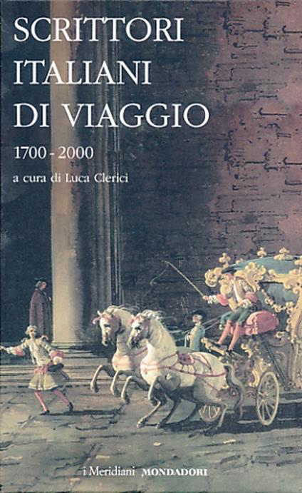 SCRITTORI ITALIANI DI VIAGGIO 1700-2000