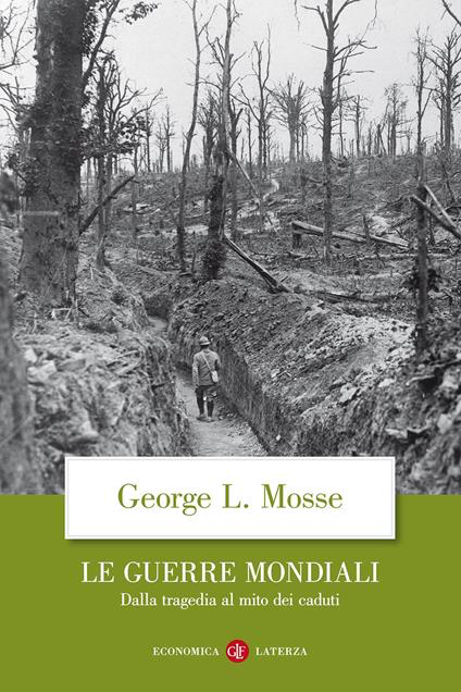 LE GUERRE MONDIALI. Dalla tragedia al mito dei caduti