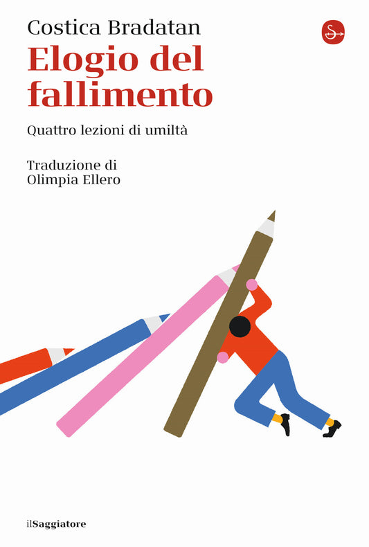 ELOGIO DEL FALLIMENTO. QUATTRO LEZIONI DI UMILTA’.