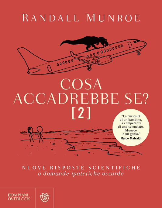 COSA ACCADREBBE SE?. Vol 2: Nuove risposte scientifiche a domande ipotetiche assurde