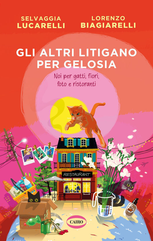 GLI ALTRI LITIGANO PER GELOSIA. NOI PER GATTI, FIORI, FOTO E RISTORANTI