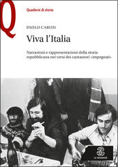 VIVA L'ITALIA Narrazioni e rappresentazioni della storia repubblicana nei versi dei cantautori "impegnati"