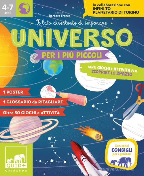 UNIVERSO PER I PIÙ PICCOLI. Tanti giochi e attività per scoprire lo spazio. Ediz. A colori