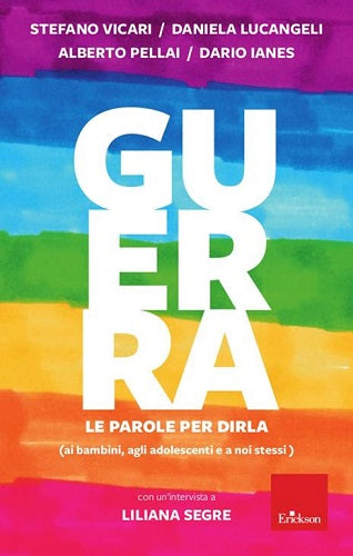 GUERRA. Le parole per dirla ai bambini, agli adolescenti e a noi stessi