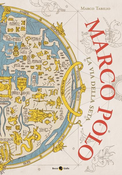 MARCO POLO. La via della seta