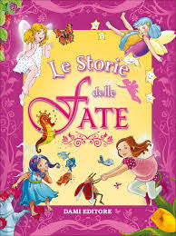 LE STORIE DELLE FATE. EDIZ. A COLORI