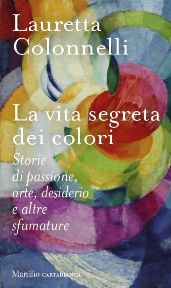LA VITA SEGRETA DEI COLORI