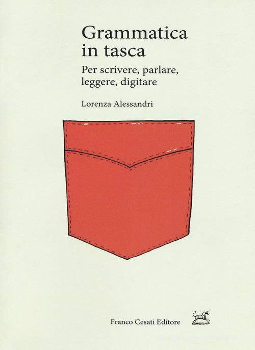 GRAMMATICA IN TASCA. Per scrivere, parlare, leggere, digitare