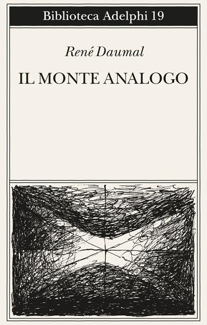IL MONTE ANALOGO. ROMANZO D'AVVENTURE ALPINE NON EUCLIDEE E SIMBOLICAMENTE AUTENTICHE