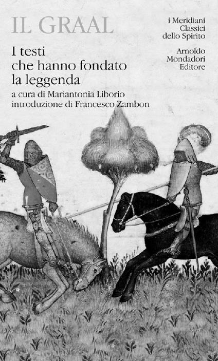IL GRAAL. I TESTI CHE HANNO FONDATO LA LEGGENDA