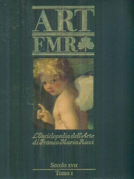 ENCICLOPEDIA DELL'ARTE DI FRANCO MARIA RICCI (N. 6) - SECOLO XVII (tomo 1)