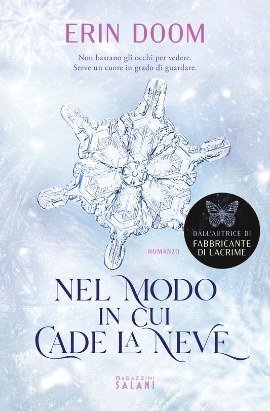 NEL MODO IN CUI CADE LA NEVE.