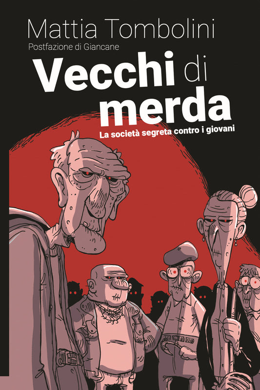 VECCHI DI MERDA. La società segreta contro i giovani