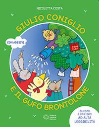 GIULIO CONIGLIO E IL GUFO BRONTOLONE. EDIZ. A COLORI
