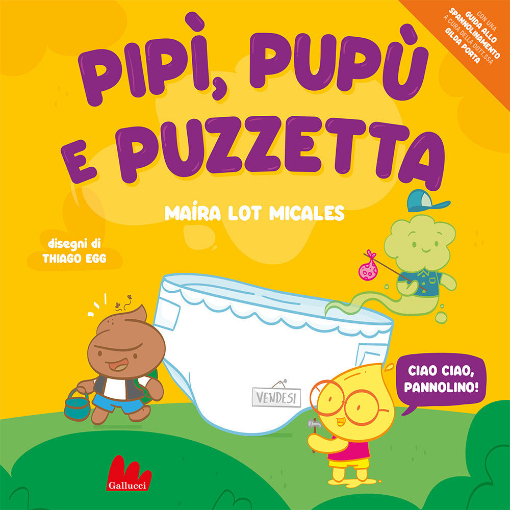 PIPI’, PUPU’ E PUZZETTA. Ediz. A colori