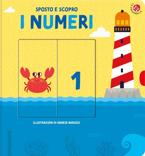 I NUMERI. SPOSTO E SCOPRO. EDIZ. ILLUSTRATA
