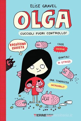 OLGA. Cuccioli fuori controllo!
