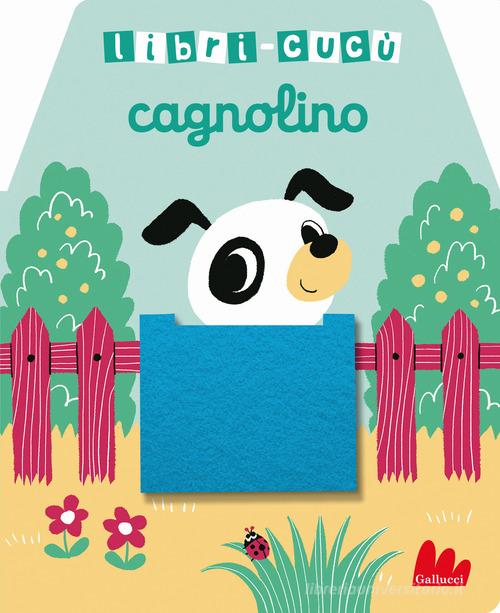 CAGNOLINO. Libri-cucù con alette di feltro. Ediz. A colori