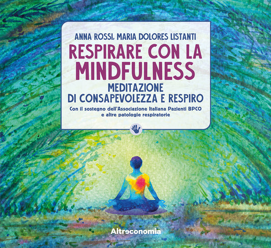 RESPIRARE CON LA MINDFULNESS. Meditazione di consapevolezza e respiro.