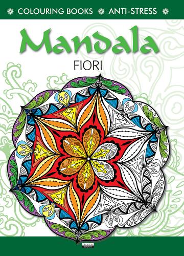 MANDALA DI FIORI. Anti stress