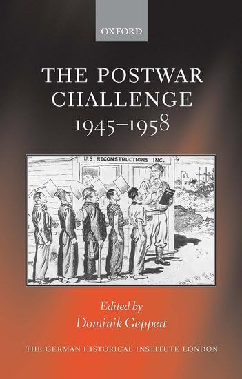 THE POSTWAR CHALLENGE: Cultural, Social, and Political Change in Western Europe, 1945-58