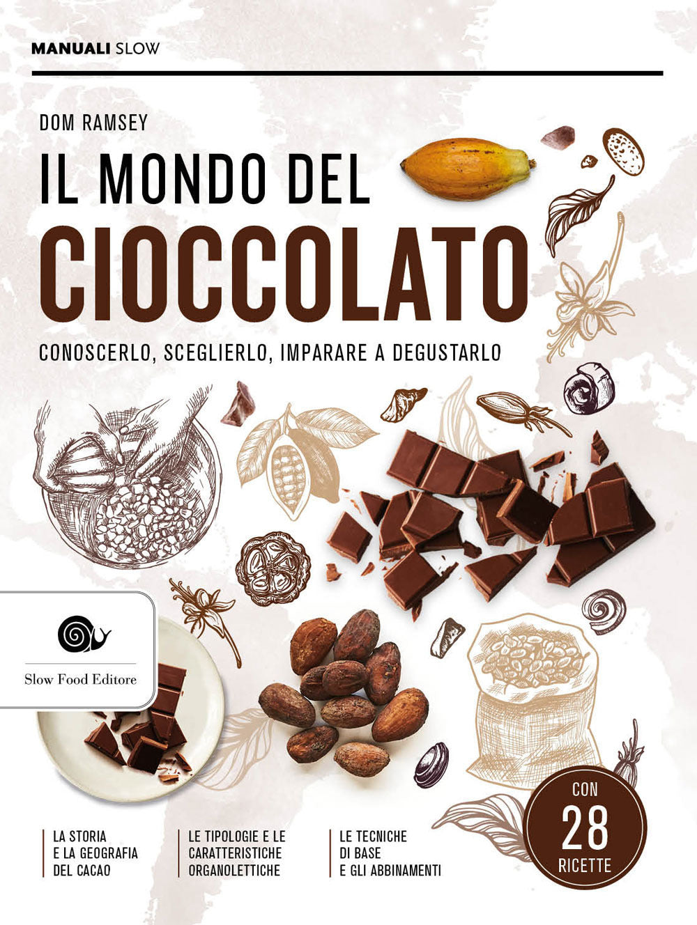 MONDO DEL CIOCCOLATO. Conoscerlo, sceglierlo, imparare a degustarlo