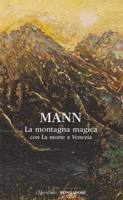 LA MONTAGNA MAGICA-LA MORTE A VENEZIA