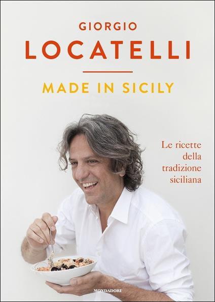 MADE IN SICILY. Le ricette della tradizione siciliana