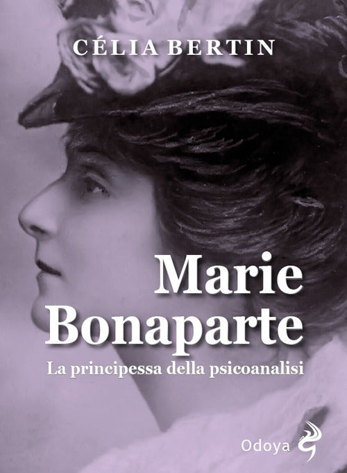 MARIE BONAPARTE. La principessa della psicoanalisi