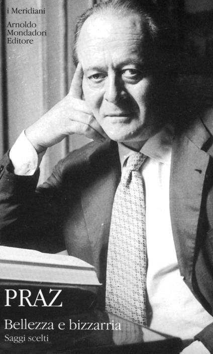 BELLEZZA E BIZZARRIA. SAGGI SCELTI