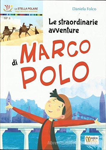LE STRAORDINARIE AVVENTURE DI MARCO POLO