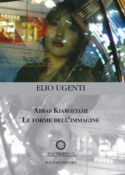 ABBAS KIAROSTAMI. Le forme dell’immagine