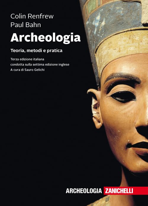 ARCHEOLOGIA. TEORIA, METODI E PRATICA