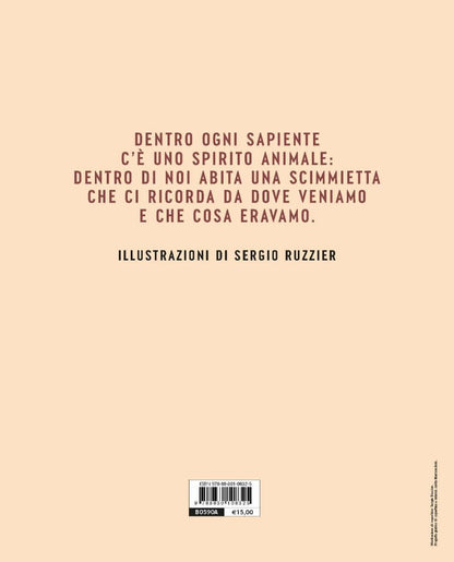 LA SCIMMIETTA NUDA. Breve storia degli esseri umani. Ediz. a colori