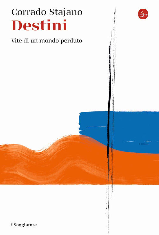 DESTINI. Vite di un mondo perduto