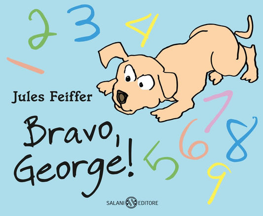 BRAVO, GEORGE! Ediz. a colori