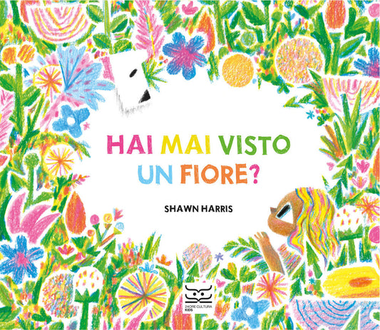 HAI MAI VISTO UN FIORE? EDIZ. A COLORI