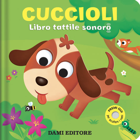 CUCCIOLI. Libro tattile sonoro. Ediz. A colori