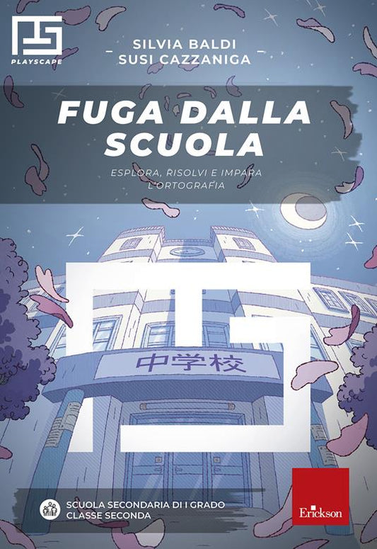 FUGA DALLA SCUOLA. ESPLORA, RISOLVI E IMPARA L’ORTOGRAFIA. Playscape. Per la Scuola media
